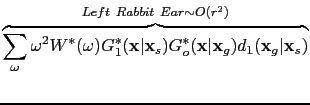 $\displaystyle \overbrace{\sum_{\omega}\omega^2 {W}^* (\omega){G}_1^* (\textbf{x...
...extbf{x}_g) {d}_1 (\textbf{x}_g\vert\textbf{x}_s)}^{Left~Rabbit~Ear\sim O(r^2)}$