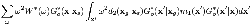 $\displaystyle \sum_{\omega}\omega^2 {W}^*(\omega) {G}^*_o(\textbf{x}\vert\textb...
...extbf{x}_g) {m}_1(\textbf{x}'){G}^*_o (\textbf{x}'\vert\textbf{x}) d\textbf{x}'$