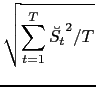 $\displaystyle \sqrt{\sum_{t=1}^{T}\breve{S_t}^2 /T}$