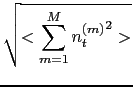 $\displaystyle \sqrt{ <\sum_{m=1}^{M} {n^{(m)}_t}^2> }$