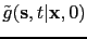 $ \tilde{g}({\bf {s}},t\vert{\bf {x}},0)$