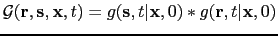 $ \mathcal G({\bf {r}},{\bf {s}},{\bf {x}},t)=g({\bf {s}},t\vert{\bf {x}},0)*g({\bf {r}},t\vert{\bf {x}},0)$