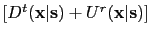 $ [D^{t}({\bf{x}}\vert{\bf{s}})+U^{r}({\bf{x}}\vert{\bf{s}})]$