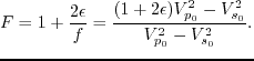 $\displaystyle F=1+\frac{2\epsilon}{f}=\frac{(1+2\epsilon)V^2_{p_0}-V^2_{s_0}}{V^2_{p_0}-V^2_{s_0}}.$