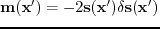 $ \textbf{m}(\textbf{x}')=-2\textbf{s}(\textbf{x}')\delta \textbf{s}(\textbf{x}')$