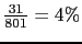 $ \frac{31}{801}=4\%$