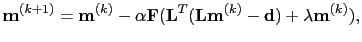 $\displaystyle \textbf{m}^{(k+1)}=\textbf{m}^{(k)}-\alpha \textbf{F}(\textbf{L}^{T}(\textbf{Lm}^{(k)}-\textbf{d})+\lambda\textbf{m}^{(k)}),$