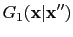 $\displaystyle {G}_1(\textbf{x}\vert\textbf{x}'')$