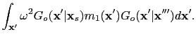 $\displaystyle \int_{\textbf{x}'} \omega^2 {G}_o (\textbf{x}'\vert\textbf{x}_s){m}_1(\textbf{x}'){G}_o (\textbf{x}'\vert\textbf{x}''') d\textbf{x}'.$