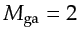 $ \gls{Mga}=2$