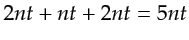 $ 2nt + nt + 2nt = 5nt$