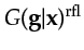 $ {G}({\bf {g}}\vert{\bf {x}})^{\textrm{rfl}}$