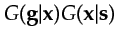 $ G({\bf {g}}\vert{\bf {x}})G({\bf {x}}\vert{\bf {s}})$