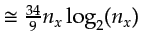 $ \cong \frac{34}{9} n_x \log_2(n_x)$