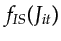 $ f_{IS}(J_{it})$