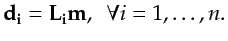 $\displaystyle \mathbf{d_i} = \mathbf{L_i} {\bf {m}}, ~~\forall i=1,\dots,n.$