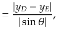 $\displaystyle = \frac{\vert y_D - y_E\vert}{\vert\sin\theta\vert},$